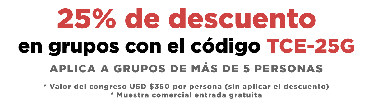 TecnoEdificios 2024 - 25% de descuento en grupos con el código TCE-25G - Aplica a grupos de más de 5 personas - NOTA IMPORTANTE: * Valor total del congreso USD $350 por persona (sin aplicar el descuento) * Muestra comercial entrada gratuita